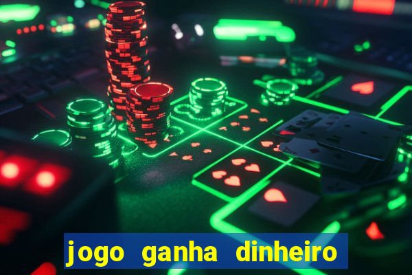 jogo ganha dinheiro de verdade pix